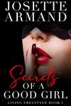 Secrets of a Good Girl (Living Freestyle - The Erotic Memoirs of Josette Armand Book 1)