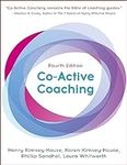 Co-Active Coaching: The Proven Fram