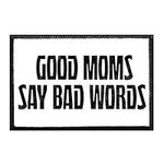 Good Moms Say Bad Words | Hook and 