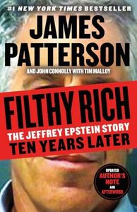 Filthy Rich: A Powerful Billionaire, the Sex Scandal that Undid Him, and All the Justice that Money Can Buy: The Shocking True Story of Jeffrey Epstein
