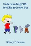 Understanding PDA: For Kids & Grown Ups