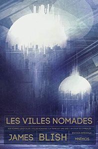 Les villes nomades (Intégrale)