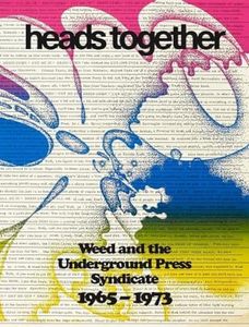 Heads Together: Weed and the Underground Press Syndicate, 1965-1973