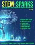 STEM-SPARKS v1: Explore, Discover, Solve - Brain-Boosting STEM Challenges for Teens: 40 CHAPTERS - 40 CROSSWORDS - 40 WORD SEARCHES - 40 ARTICLES - 500+ VOCABULARY TERMS