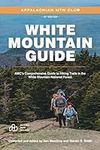 White Mountain Guide: AMC’s Compreh