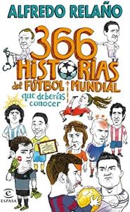 366 historias del fútbol mundial que deberías saber