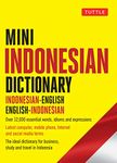 Mini Indonesian Dictionary: Indonesian-English / English-Indonesian; Over 12,000 essential words, idioms and expressions (Tuttle Mini Dictionary)