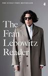 The Fran Lebowitz Reader: The Sunday Times Bestseller (Virago Modern Classics Book 817)