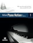 Piano Notion Method Book One: The most beautiful melodies from around the world