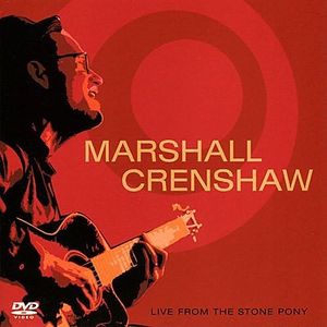 Marshall Crenshaw: Live From the Stone Pony [DVD]