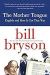 The Mother Tongue: English and How 