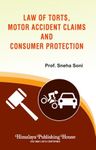 Law of Torts, Motor Accident Claims and Consumer Protection