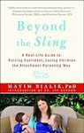 Beyond the Sling: A Real-Life Guide
