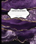 College Ruled Composition Notebook: Elegant Purple Agate Illustration Journal | 7.5 x 9.25 inches, 120 pages