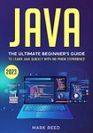 Java: The Ultimate Beginner's Guide to Learn Java Quickly With No Prior Experience (Computer Programming)