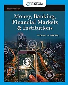 Money, Banking, Financial Markets & Institutions (MindTap Course List)