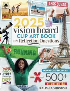 2025 Vision Board Clip Art Book: 500+ Powerful Pictures, Quotes, Words and Affirmations to Create Dream Boards for Women & Men