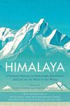 Himalaya: A Literary Homage to Adventure, Meditation, and Life on the Roof of the World