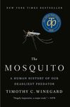 The Mosquito: A Human History of Our Deadliest Predator