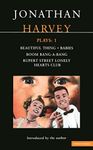 Harvey Plays: 1: Beautiful Thing; Babies; Boom BangaBang; Rupert Street Lonely Hearts Club: v. 1