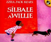 [ [ [ Silbale A Willie = Whistle for Willie (Penguin Ediciones) (Spanish) [ SILBALE A WILLIE = WHISTLE FOR WILLIE (PENGUIN EDICIONES) (SPANISH) BY Keats, Ezra Jack ( Author ) Mar-01-1996[ SILBALE A WILLIE = WHISTLE FOR WILLIE (PENGUIN EDICIONES) (SPANISH) [ SILBALE A WILLIE = WHISTLE FOR WILLIE (PENGUIN EDICIONES) (SPANISH) BY KEATS, EZRA JACK ( AUTHOR ) MAR-01-1996 ] By Keats, Ezra Jack ( Author )Mar-01-1996 Paperback