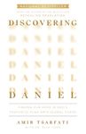 Discovering Daniel: Finding Our Hope in God’s Prophetic Plan Amid Global Chaos