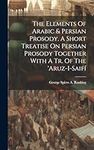 The Elements Of Arabic & Persian Pr