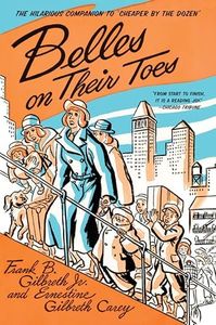 Belles on Their Toes: The Warm and Wonderful Sequel to Cheaper by the Dozen―A Mother's Biography of Family Life