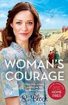 A Woman's Courage: The perfect heartwarming wartime saga (Keep the Home Fires Burning)