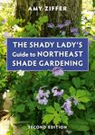 The Shady Lady's Guide to Northeast Shade Gardening