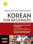 Korean for Beginners: Mastering Conversational Korean (CD-ROM Included)