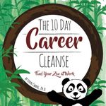 The 10 Day Career Cleanse: Find Your Zen at Work