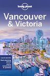 Lonely Planet Vancouver & Victoria: