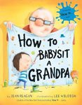 How to Babysit a Grandpa: A Book fo