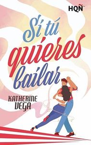 Si tú quieres bailar (HQÑ nº 389)