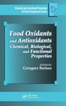 Food Oxidants and Antioxidants: Chemical, Biological, and Functional Properties: 18 (Chemical & Functional Properties of Food Components)