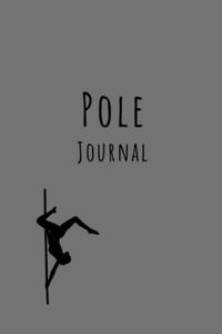 Pole Dancing Journal: A5 Softcover Diary Notebook. Pole Dance planner, Flexibility and Strength tracker, Combo Log, Pole tricks dictionary