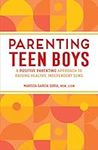 Parenting Teen Boys: A Positive Par
