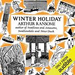 Winter Holiday: Swallows and Amazons Series, Book 4