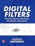 Digital Filters: Analysis, Design, and Signal Processing Applications