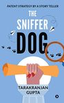 The Sniffer Dog : Patent Strategy by a Story Teller