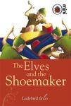 Ladybird Tales: The Elves and the Shoemaker