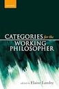 Categories for the Working Philosopher