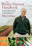 Winter Harvest Handbook: Year Round Vegetable Production Using Deep-Organic Techniques and Unheated Greenhouses