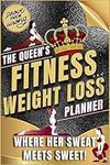 The Queen's Fitness and Weight Loss