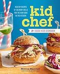 Kid Chef: The Foodie Kids Cookbook: