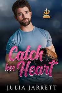 Catch Her Heart (Vancouver Tridents Book 3)