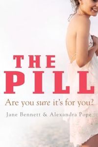 The Pill: Are you sure it's for you?