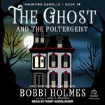 The Ghost and the Poltergeist: Haun