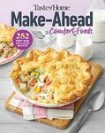 Taste of Home Make Ahead Comfort Foods: 252 Prep-Now Eat-Later Recipes (Taste of Home Comfort Food)